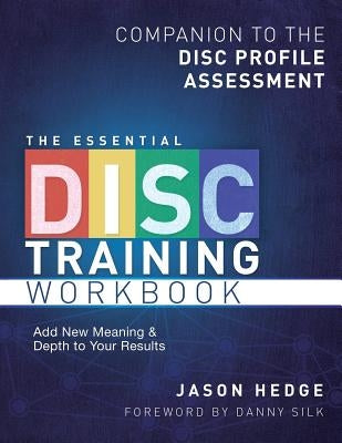 The Essential Disc Training Workbook: Companion to the Disc Profile Assessment Paperback Disc-U.Org