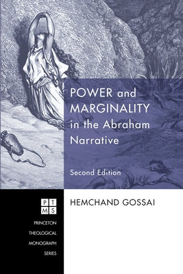 Power and Marginality in the Abraham Narrative - Second Edition Paperback Pickwick Publications