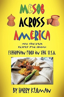 Mesob Across America: Ethiopian Food in the U.S.A. Paperback iUniverse