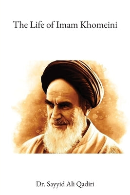 The Life of Imam Khomeini Paperback Al-Burāq