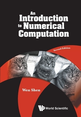 Introduction to Numerical Computation, an (Second Edition) Paperback World Scientific Publishing Company