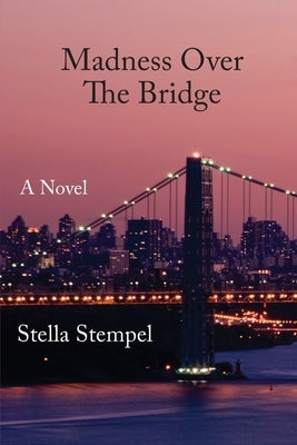 Madness Over The Bridge Paperback Epigraph Publishing