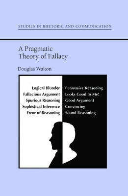 A Pragmatic Theory of Fallacy Paperback University Alabama Press
