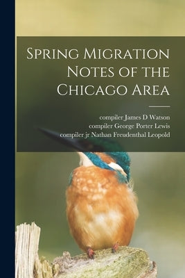 Spring Migration Notes of the Chicago Area Paperback Legare Street Press