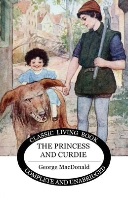 The Princess and Curdie Paperback Living Book Press