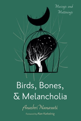 Birds, Bones, and Melancholia Paperback Resource Publications (CA)
