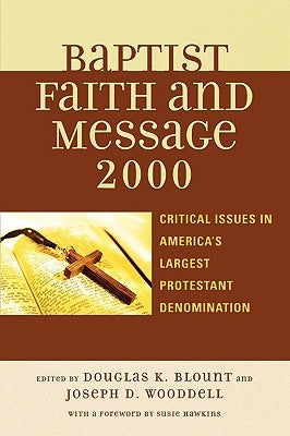 The Baptist Faith and Message 2000: Critical Issues in America's Largest Protestant Denomination Paperback Rowman & Littlefield Publishers