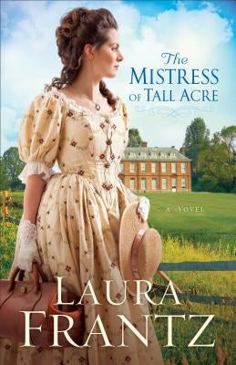 The Mistress of Tall Acre Paperback Fleming H. Revell Company