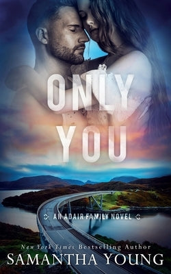Only You (The Adair Family Series #5) Paperback Samantha Young