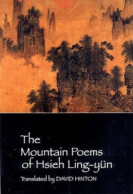 The Mountain Poems of Hsieh Ling-Yun Paperback New Directions Publishing Corporation