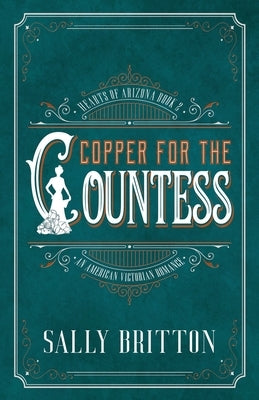 Copper for the Countess: An American Victorian Romance Paperback Pink Citrus Books LLC