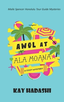AWOL at Ala Moana Paperback Independently Published