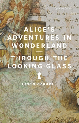 Alice's Adventures in Wonderland and Through the Looking-Glass Paperback Union Square & Co.