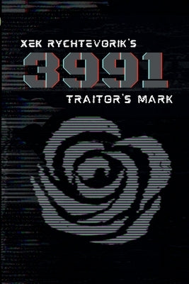 Xek Rychtevorik's 3991: Traitor's Mark Paperback Lulu.com