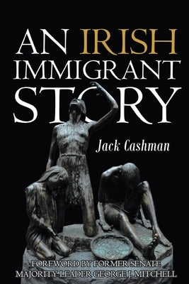 An Irish Immigrant Story Paperback MindStir Media