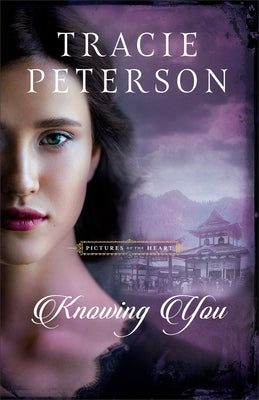 Knowing You Paperback Bethany House Publishers