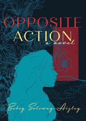Opposite Action Paperback Betsy Soloway-Aizley