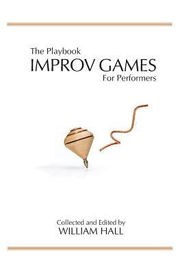 The Playbook: Improv Games for Performers Paperback Fratelli Bologna