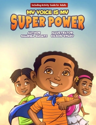 My Voice Is My Super Power Paperback Independently Published