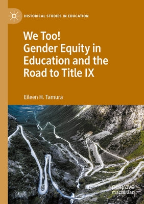We Too! Gender Equity in Education and the Road to Title IX Paperback Palgrave MacMillan