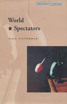 World Spectators Paperback Stanford University Press