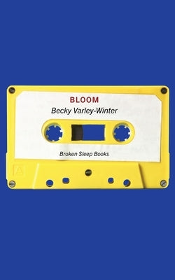 Bloom Paperback Broken Sleep Books