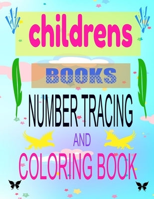 Childrens Books: Number Tracing and Coloring Book Paperback Independently Published