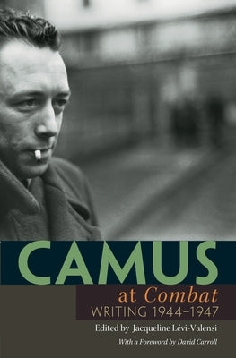 Paperback copy of "Camus at 'Combat': Writing 1944-1947" published by Princeton University Press, showing the book cover with title and author's name.