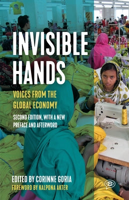 Invisible Hands: Voices from the Global Economy Paperback Haymarket Books