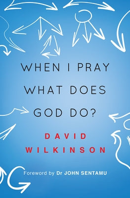 When I Pray, What Does God Do? Paperback Monarch Books