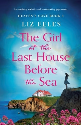 The Girl at the Last House Before the Sea: An absolutely addictive and heartbreaking page-turner Paperback Bookouture