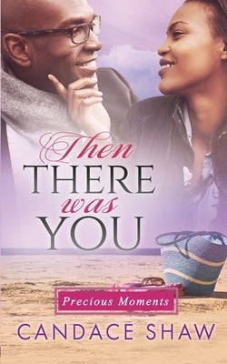 Then There was You Paperback Independently Published