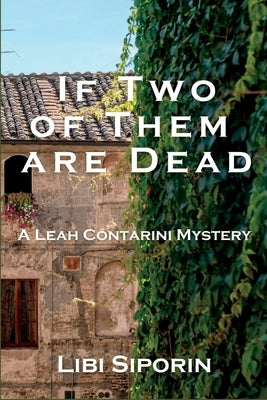If Two of them are Dead: A Leah Contarini Mystery Paperback Level Best Books