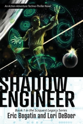 Shadow Engineer: Book One in The Sciquest Legacy Series Paperback Addie Rose Press