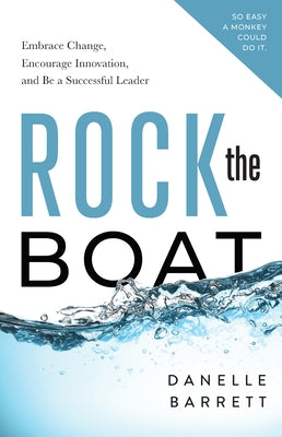 Cover image of "Rock the Boat" book by Greenleaf Book Group Press, featuring a boat on water symbolizing leadership and change.