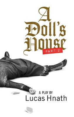 A Doll's House, Part 2 (Tcg Edition) by Hnath, Lucas