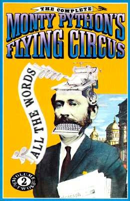 The Complete Monty Python's Flying Circus: All the Words, Volume 2 Paperback Pantheon Books