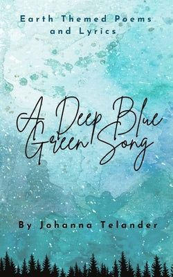 A Deep Blue Green Song Paperback Libresco Feeds Private Limited