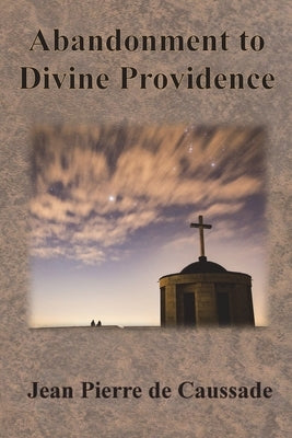 Abandonment to Divine Providence Paperback Chump Change
