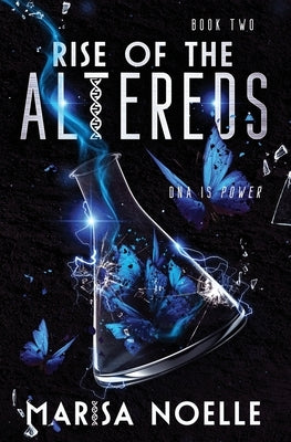 The Rise of the Altereds: The Unadjusteds book 2 Paperback Marisa Noelle