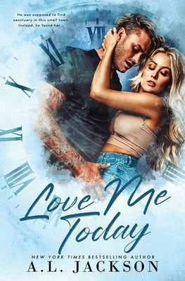 Love Me Today Paperback A.L. Jackson Books, Inc.