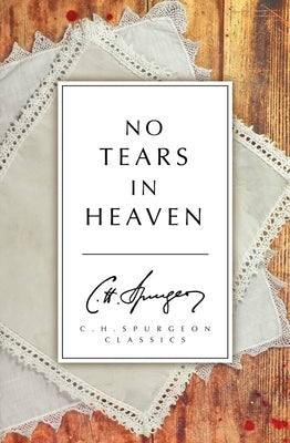 No Tears in Heaven Paperback Christian Heritage
