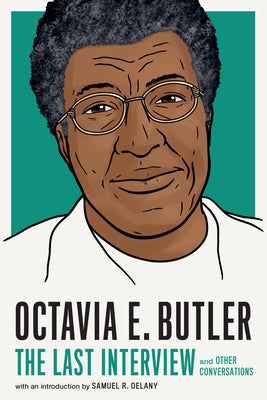 Octavia E. Butler: The Last Interview: And Other Conversations Paperback Melville House Publishing