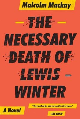 The Necessary Death of Lewis Winter Paperback Mulholland Books