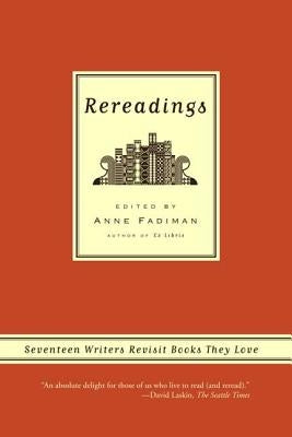 Rereadings: Seventeen Writers Revisit Books They Love Paperback Farrar, Straus and Giroux