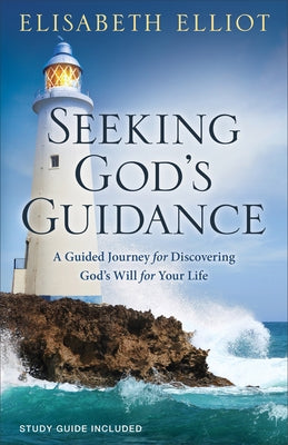 Seeking God's Guidance: A Guided Journey for Discovering God's Will for Your Life Paperback Fleming H. Revell Company