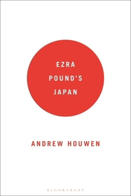 Ezra Pound's Japan Paperback Bloomsbury Publishing PLC