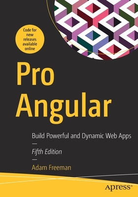Pro Angular: Build Powerful and Dynamic Web Apps Paperback Apress
