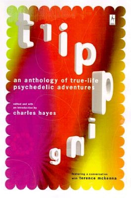 Tripping: An Anthology of True-Life Psychedelic Adventures Paperback Penguin Books