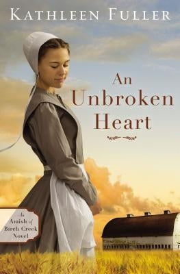 An Unbroken Heart Paperback Zondervan